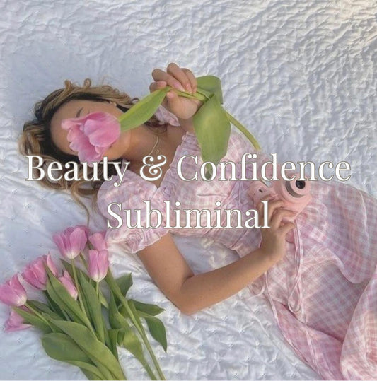 Beauty and Confidence - 1 Hour Subliminal