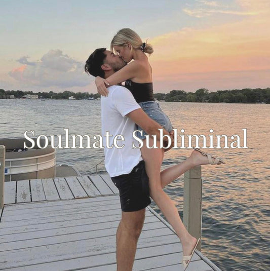 Soulmate - 8 Hour Subliminal
